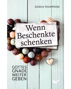 Wenn Beschenkte schenken, Jessica Thompson | CB-Buchshop | 271409000