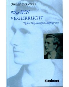 Was IHN verherrlicht, Oswald Chambers