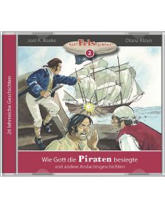 Wie Gott die Piraten besiegte (2) - MP3 Hörbuch, Joel R. Beeke, Diana Kleyn