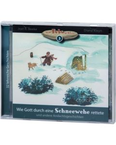 Wie Gott durch eine Schneewehe rettete (3) - MP3 Hörbuch, Joel R. Beeke, Diana Kleyn