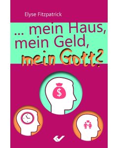 Mein Haus, mein Geld, mein Gott?