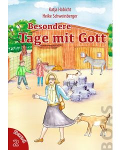 Besondere Tage mit Gott Bd. 2, Katja Habicht, Heike Schweinberger (Illustr.)