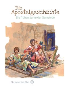 Die Apostelgeschichte - Die frühen Jahre der Gemeinde | CB-Buchshop | 256628000