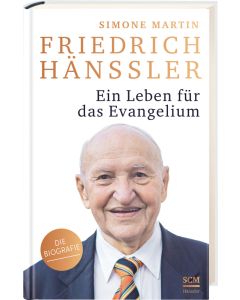 Friedrich Hänssler - Ein Leben für das Evangelium