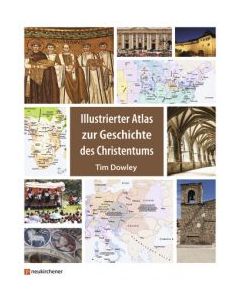 Illustrierter Atlas zur Geschichte des Christentums