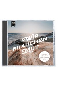 Wir brauchen Mut - Hörbuch (BLB) - Cover 2D