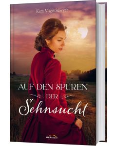 Auf den Spuren der Sehnsucht - Kim Vogel Sawyer | CB-Buchshop