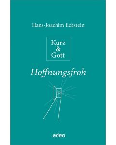 Hans-Joachim Eckstein - Kurz & Gott - Hoffnungsfroh (adeo) - Cover 2D