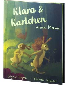 Klara & Karlchen ohne Mama - Deppe / Klassen | CB-Buchshop