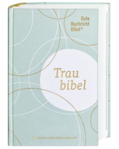 Gute Nachricht Bibel "Traubibel"