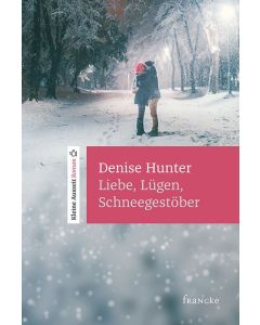 Liebe, Lügen, Schneegestöber - Denise Hunter | CB-Buchshop | 332159000