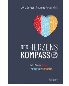 Der Herzenskompass - Dein Weg zu Liebe, Freiheit und Vertrauen (francke) - Cover 2D | CB-Buchshop.de
ARTIKELNUMMER: 332170000 ISBN/EAN: 9783963621703
