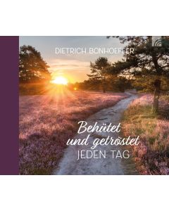 Behütet und getröstet jeden Tag - Dietrich Bonhoeffer - CB-Buchshop