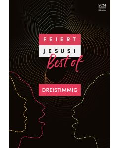 Feiert Jesus! Best of - dreistimmig