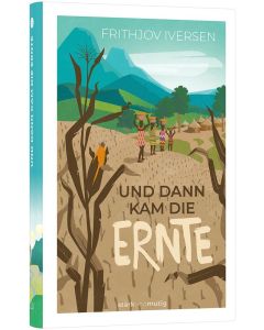 Und dann kam die Ernte - Frithjov Iversen | CB-Buchshop | 256635000