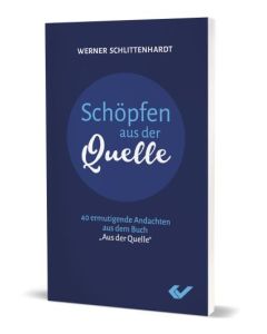 Schöpfen aus der Quelle - Werner Schlittenhardt | CB-Buchshop