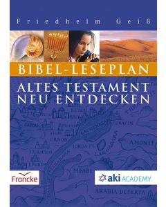 Friedhelm Geiß - Bibel-Leseplan - Altes Testament neu entdecken (francke) - Cover 2D