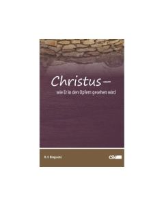 Christus - wie Er in den Opfern gesehen wird - Robert F. Kingscote | CB-Buchshop | 257133000