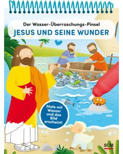 Der Wasser-Überraschungs-Pinsel - Jesus und seine Wunder