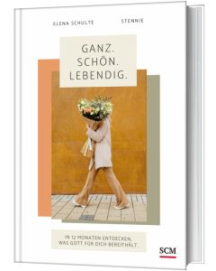 Ganz. Schön. Lebendig. - Elena Schulte | CB-Buchshop | 629890000