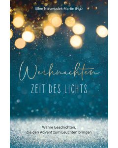 Weihnachten - Zeit des Lichts - Ellen Nieswiodek-Martin (Hg.) | CB-Buchshop | 817924000