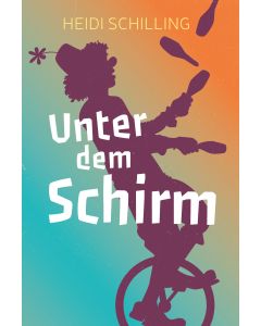 Unter dem Schirm - Heidi Schilling | CB-Buchshop | 255486000