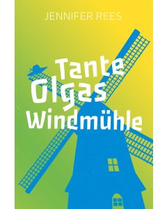 Tante Olgas Windmühle - Jennifer Rees | CB-Buchshop | 255557000