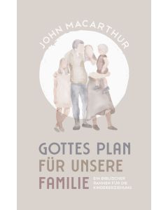 Gottes Plan für unsere Familie