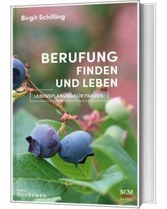 Berufung finden und leben