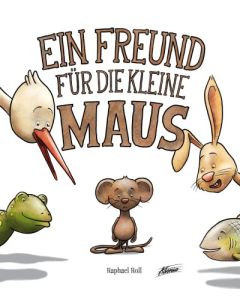 Ein Freund für die kleine Maus