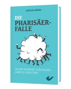 Die Pharisäer-Falle, Joshua Harris | CB-Buchshop | 271121000