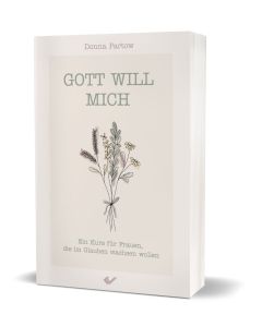 Gott will mich - Donna Partow | CB-Buchshop