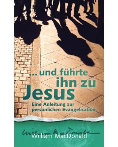 ... und führte ihn zu Jesus - William MacDonald | CB-Buchshop | 255408000