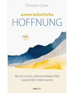 Unverwüstliche Hoffnung