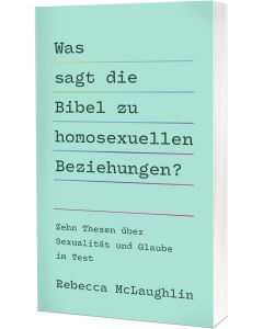 Was sagt die Bibel zu homosexuellen Beziehungen?