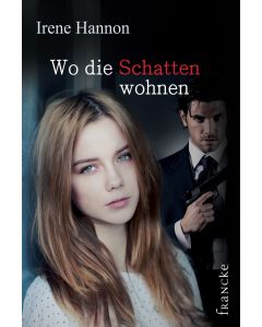 Wo die Schatten wohnen
Irene Hannon