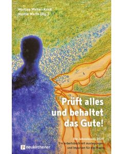 Prüft alles und behaltet das Gute! - 2025