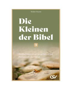 Die Kleinen der Bibel (3)