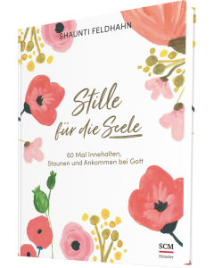 Stille für die Seele - Shaunti Feldhahn | CB-Buchshop