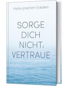 Sorge dich nicht, vertraue