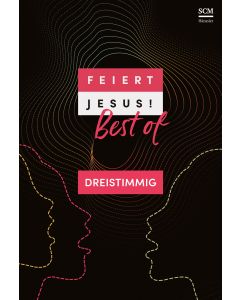 Feiert Jesus! Best of - Dreistimmig