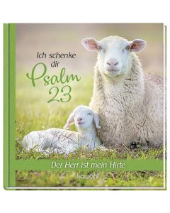 Ich schenke dir Psalm 23