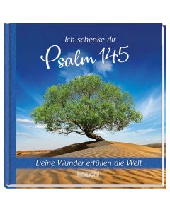 Ich schenke dir Psalm 145