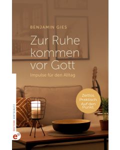 Zur Ruhe kommen vor Gott