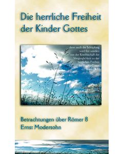 Die herrliche Freiheit der Kinder Gottes