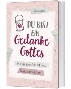 Du bist ein Gedanke Gottes