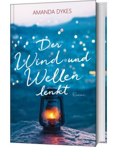 
Der Wind und Wellen lenkt  - Amanda Dykes 
