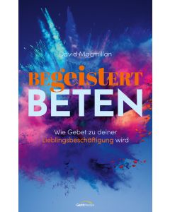 Begeistert beten