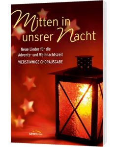 Mitten in unsrer Nacht - Chorausgabe