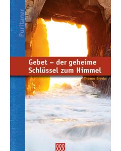 Gebet - der geheime Schlüssel zum Himmel